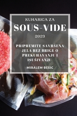 Kuharica za Sous-Vide 2023 - Miralem Besic