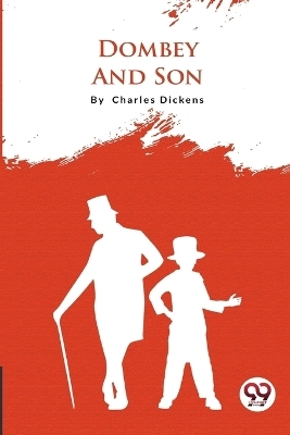 Dombey and Son - Charles Dickens