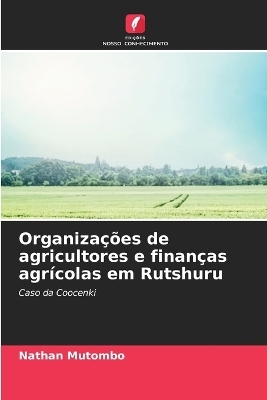 Organizações de agricultores e finanças agrícolas em Rutshuru - Nathan Mutombo