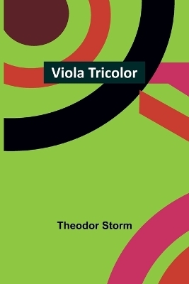 Viola Tricolor - Theodor Storm