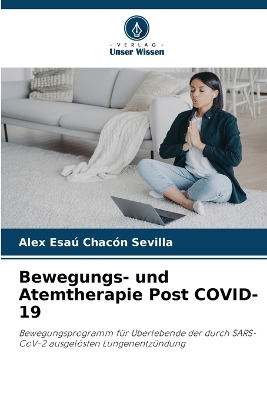 Bewegungs- und Atemtherapie Post COVID-19 - Alex Esaú Chacón Sevilla