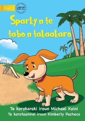 Sparky at the Playground - Sparky n te tabo n takaakaro (Te Kiribati) - Michael Koini