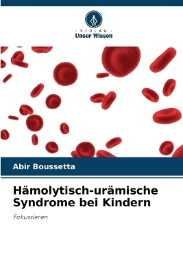 Hämolytisch-urämische Syndrome bei Kindern - Abir Boussetta