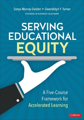 Serving Educational Equity - Sonya Murray-Darden, Gwendolyn Y. Turner