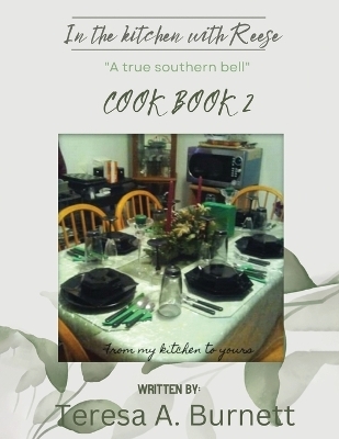 In the kitchen with Reese "A True Southern Bell" -  Teresa a Burnett