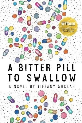 A Bitter Pill to Swallow - Tiffany Gholar