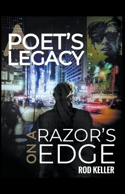 A Poet's Legacy On a Razor's Edge - Rod Keller