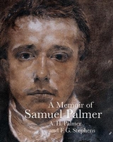 A Memoir of Samuel Palmer - Palmer, A. H.; Stephens, F. G.