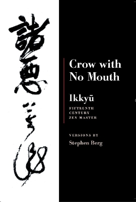 Ikkyu: Crow With No Mouth - Stephen Berg