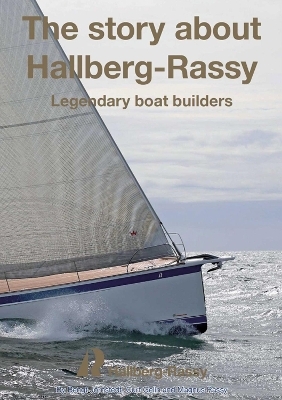 The Story About Hallberg-Rassy - Bengt Jörnstedt, Curt Gelin, Magnus Rassy