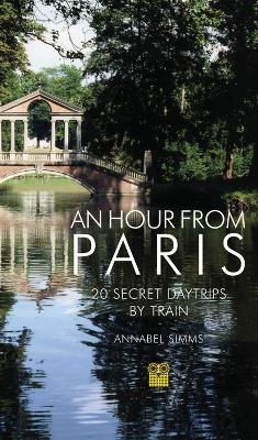 An Hour from Paris - Annabel Simms