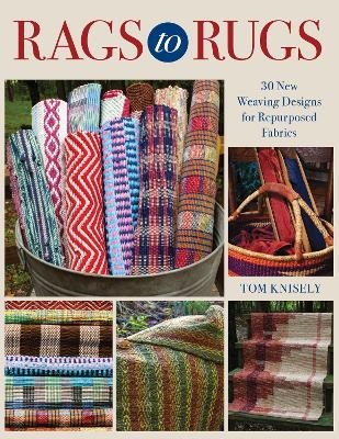 Rags to Rugs - Tom Knisely