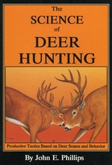 Science of Deer Hunting -  John E. Phillips