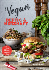 Vegan deftig und herzhaft - Nadja Kovalski