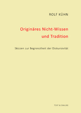 Originäres Nicht-Wissen und Tradition - Rolf Kühn