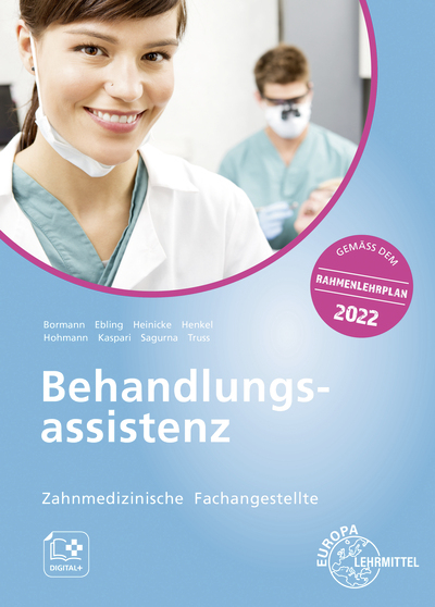 Behandlungsassistenz Zahnmedizinische Fachangestellte - Christian Ebling, Andrea Sagurna, Christina Henkel, Martina Kahl-Scholz, Markus Kaspari, Victoria Heinicke, Katja Helber, Rainer Hohmann