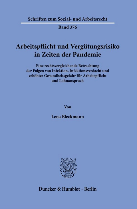 Arbeitspflicht und Vergütungsrisiko in Zeiten der Pandemie. - Lena Bleckmann