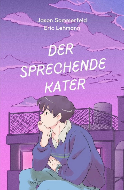 Der sprechende Kater / Der sprechende Kater Band 1 - Jason Sommerfeld, Eric Lehmann