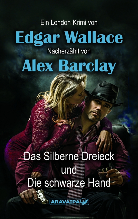 Das Silberne Dreieck und Die schwarze Hand - Edgar Wallace, Alex Barclay