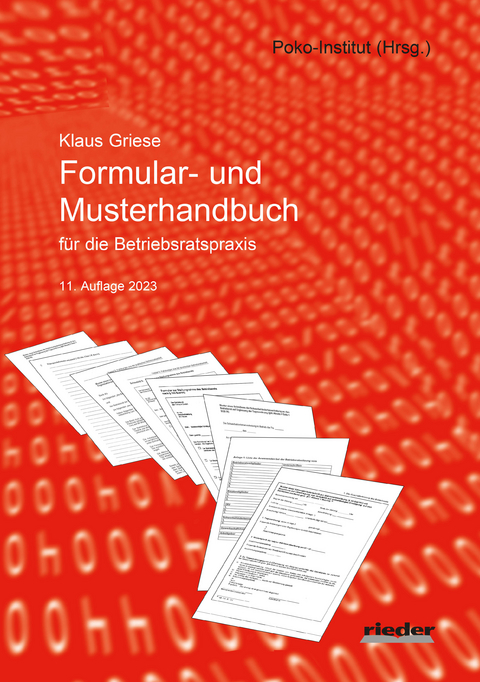 Formular- und Musterhandbuch für die Betriebsratspraxis - Klaus Griese