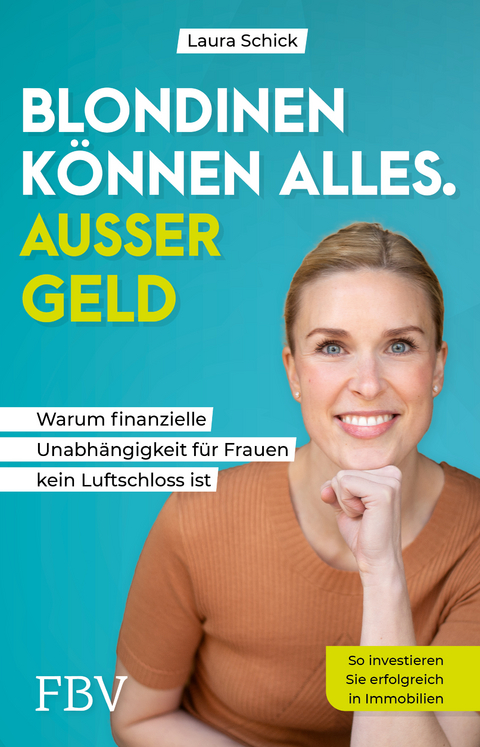 Blondinen können alles. Außer Geld - Laura Schick