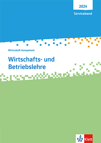 Wirtschafts- und Betriebslehre. Wirtschaft kompetent