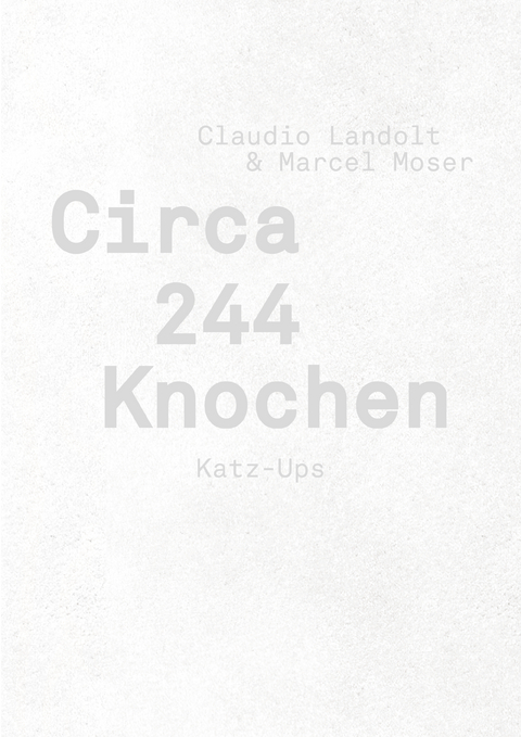 Circa 244 Knochen - Claudio Landolt