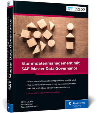 Stammdatenmanagement mit SAP Master Data Governance - Oliver Lauffer; Jan Rauscher; René Zimmermann