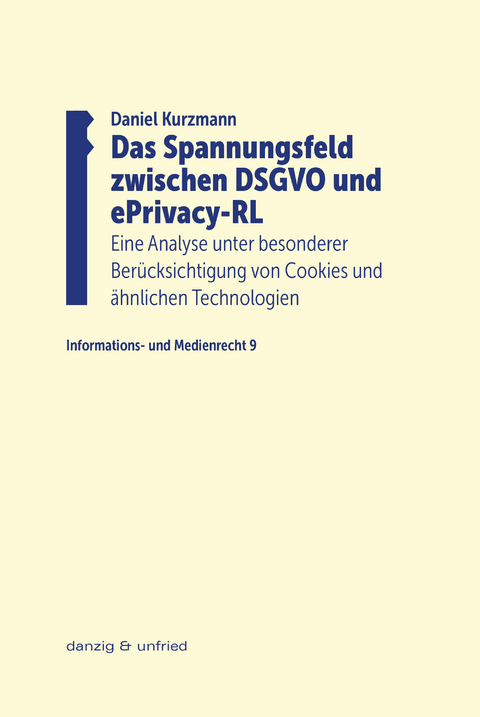 Das Spannungsfeld zwischen DSGVO und ePrivacy-RL - Daniel Kurzmann