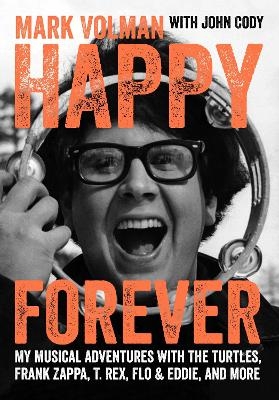 Happy Forever - Mark Volman, John Cody