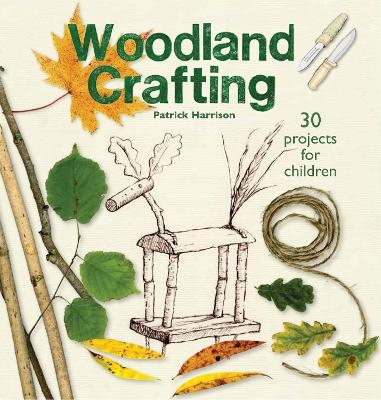 Woodland Crafting - Patrick Harrison