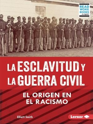 La esclavitud y la Guerra Civil (Slavery and the Civil War) - Elliott Smith