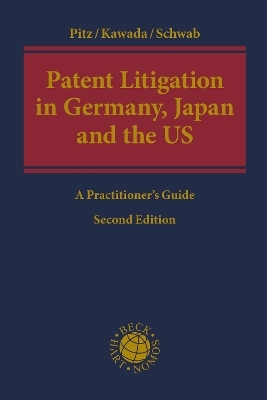 Patent Litigation in Germany, Japan and the United States - Johannes Pitz, Atsushi Kawada, Jeffrey A Schwab