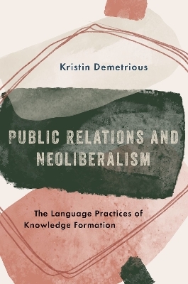 Public Relations and Neoliberalism - Kristin Demetrious