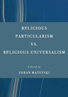 Religious Particularism vs. Religious Universalism - 