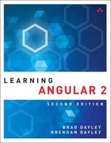 Learning Angular - Dayley, Brad; Dayley, Brendan; Dayley, Caleb