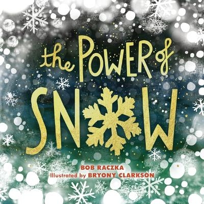 The Power of Snow - Robert Raczka