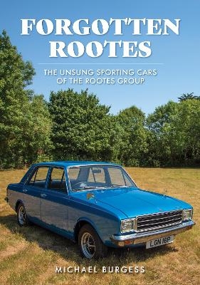 Forgotten Rootes - Michael Burgess