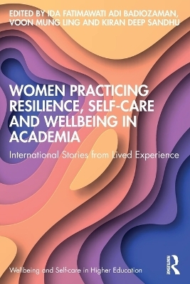 Women Practicing Resilience, Self-care and Wellbeing in Academia - 