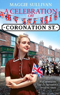 A Celebration on Coronation Street - Maggie Sullivan