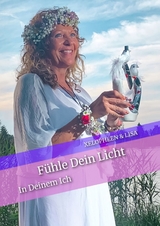 Fühle Dein Licht und das Besondere in Dir. -  Xelopheen,  Lisa