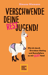 Verschwende deine Restjugend - Simone Niemann