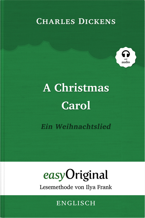 A Christmas Carol / Ein Weihnachtslied Softcover (Buch + MP3 Audio-CD) - Lesemethode von Ilya Frank - Zweisprachige Ausgabe Englisch-Deutsch - Charles Dickens