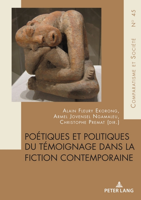 Poétiques et politiques du témoignage dans la fiction contemporaine - 