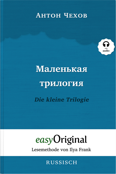 Malenkaya Trilogiya / Die kleine Trilogie Hardcover (Buch + MP3 Audio-CD) - Lesemethode von Ilya Frank - Zweisprachige Ausgabe Russisch-Deutsch - Anton Pawlowitsch Tschechow