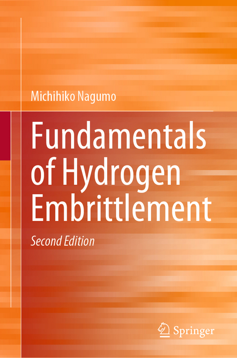 Fundamentals of Hydrogen Embrittlement - Michihiko Nagumo