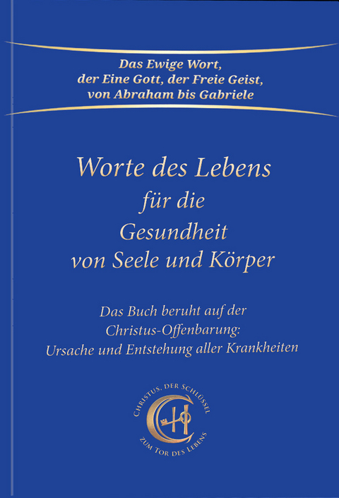 Worte des Lebens für die Gesundheit von Seele und Körper -  Gabriele