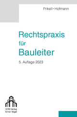 Rechtspraxis für Bauleiter - Eckhard Frikell, Olaf Hofmann, Michael Frikell