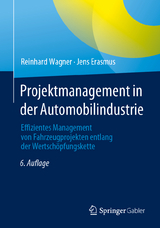 Projektmanagement in der Automobilindustrie - Reinhard Wagner, Jens Erasmus