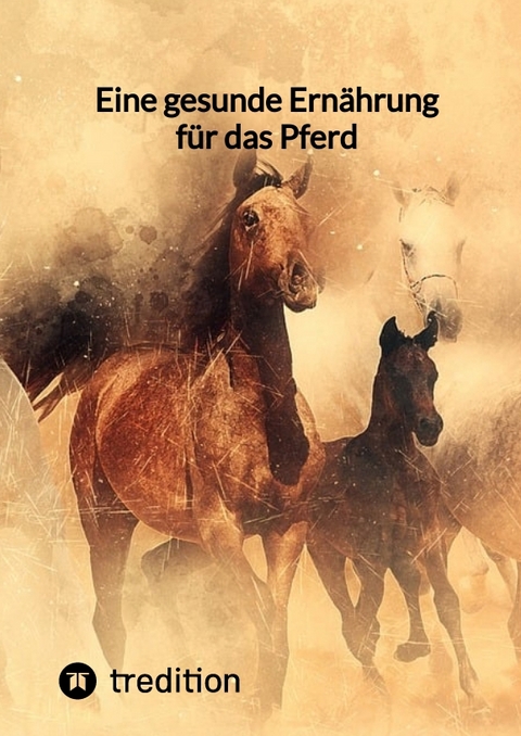 Eine gesunde Ernährung für das Pferd -  Moritz